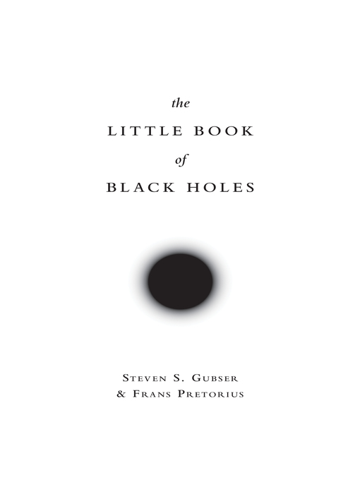 Title details for The Little Book of Black Holes by Steven S. Gubser - Available